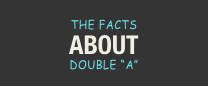 The facts
About
Double “A”